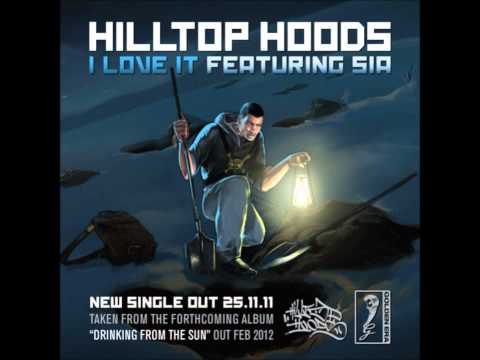 Profilový obrázek - I Love It - Hilltop Hoods ft. SIA [NEW ALBUM] Drinking From The Sun
