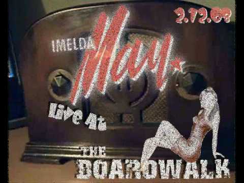 Profilový obrázek - Imelda May - Walking After Midnight (cover) - Boardwalk - 12.2.08
