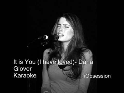 Profilový obrázek - It is you (I have loved) - Dana Glover/Becky Taylor Karaoke (HQ) With Lyrics
