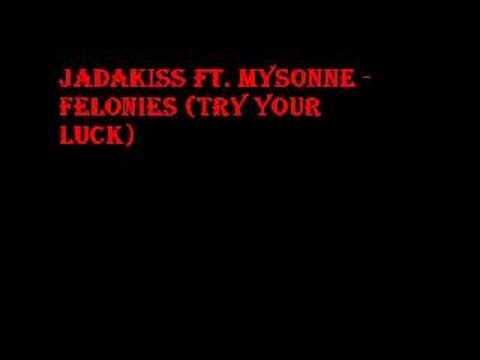 Profilový obrázek - Jadakiss & Mysonne Felonies (Try Your Luck)