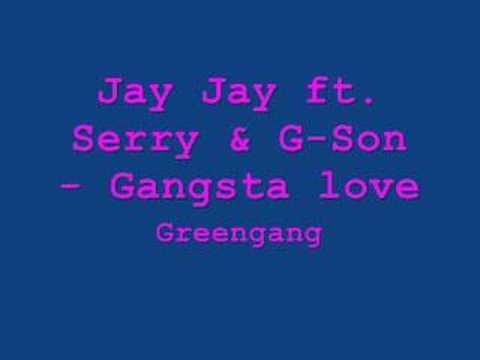 Profilový obrázek - Jay Jay ft. Serry & G-Son - Gangsta Love
