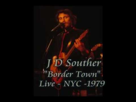 Profilový obrázek - JD Souther - "Border Town" (Live 1979)