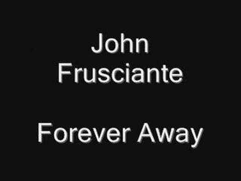 Profilový obrázek - John Frusciante- forever away
