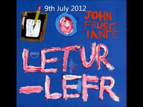 Profilový obrázek - John Frusciante - Glowe (Letur Lefr) 2012 NEW SONG HD