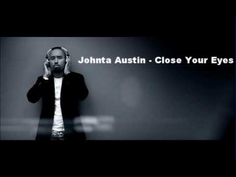 Profilový obrázek - Johnta Austin - Close Your Eyes (New Single 2010)