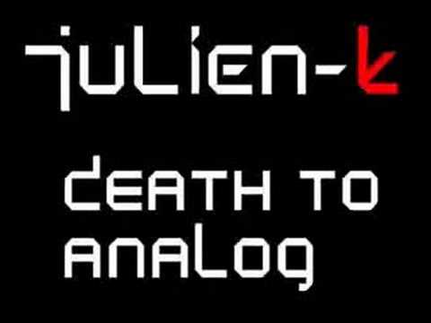 Profilový obrázek - Julien-K Death To Analog