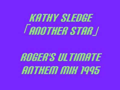 Profilový obrázek - Kathy Sledge-Another Star(Roger's Ultimate Anthem Mix Edit)1995