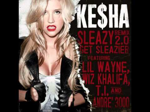 Profilový obrázek - Ke$ha - Get Sleazier Feat. Lil Wayne, Wiz Khalifa, TI & André 3000 (Sleazy 2.0) + DL link [HD]