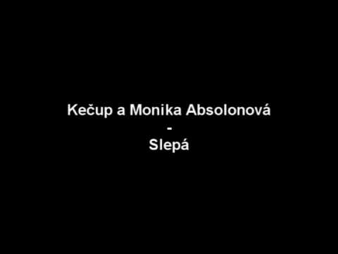 Profilový obrázek - Kečup a Monika Absolonová - Slepá