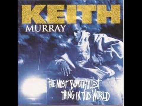 Profilový obrázek - Keith Murray-Most Beautifullest Thing In This World