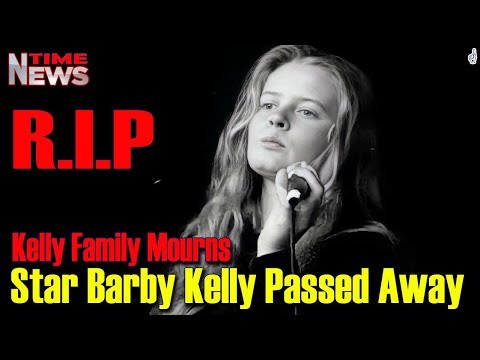 Profilový obrázek - Kelly Family mourns | Barby Kelly died at the age of 45 | newstime