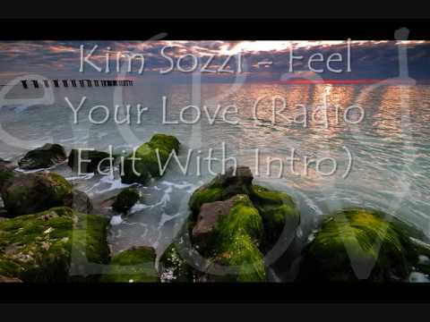 Profilový obrázek - Kim Sozzi - Feel Your Love (Radio Edit With Intro) [Lyrics]