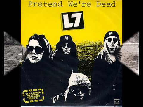 Profilový obrázek - L7 - Pretend We're Dead