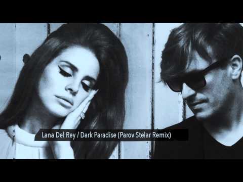 Profilový obrázek - Lana Del Rey - Dark Paradise (Parov Stelar Remix)