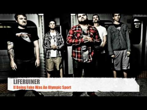 Profilový obrázek - Liferuiner - If Being Fake Was An Olympic Sport (FULL, GOOD VERSION W/ INTRO, HD)