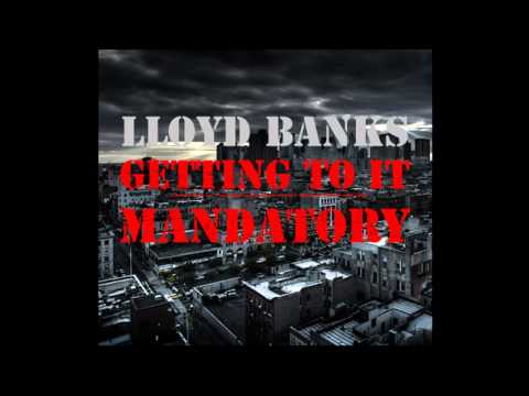 Profilový obrázek - Lloyd Banks - "Getting To It Mandatory"
