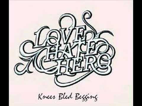 Profilový obrázek - LoveHateHero - Knees Bled Begging