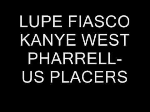 Profilový obrázek - lupe fiasco kanye west pharrell - us placers