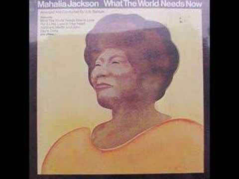 Profilový obrázek - Mahalia Jackson - What The World Needs Now