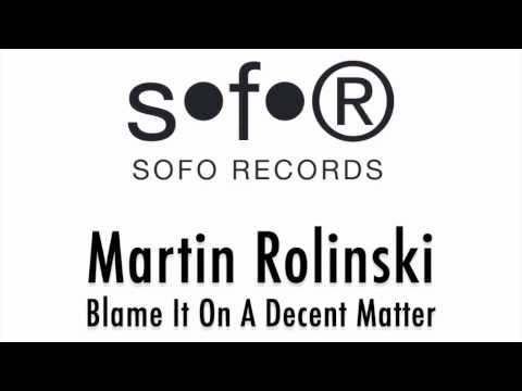Profilový obrázek - Martin Rolinski - Blame It On A Decent Matter