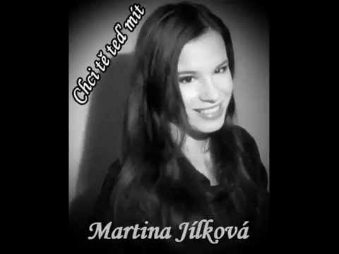 Profilový obrázek - Martina Jílková - Chci tě teď mít