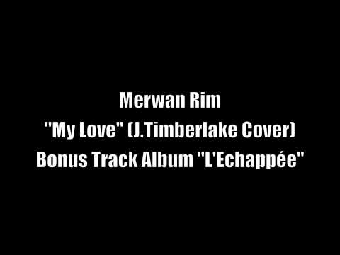 Profilový obrázek - Merwan Rim "My Love" (Justin Timberlake Cover) 2012