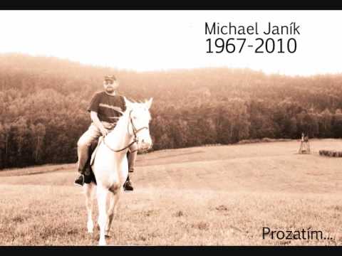 Profilový obrázek - Michael Janík....Rest In Peace