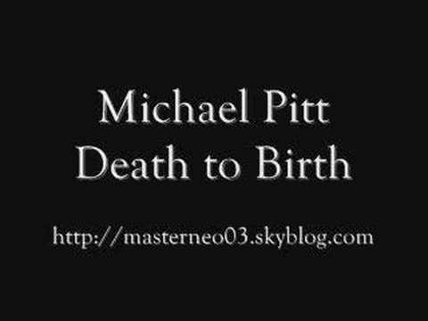 Profilový obrázek - Michael Pitt - Death to Birth