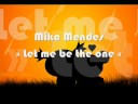 Profilový obrázek - Mika Mendes » Let me be the one ♥