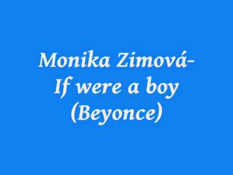 Profilový obrázek - Monika Zimová - If were a boy (Beyonce)