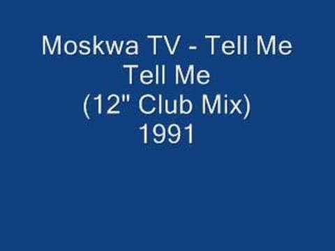 Profilový obrázek - Moskwa TV - Tell Me Tell Me (12" Club Mix)