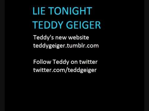 Profilový obrázek - New Teddy Geiger song - Lie Tonight -