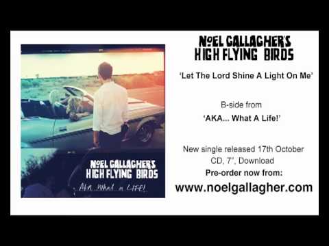 Profilový obrázek - Noel Gallagher's High Flying Birds - Let The Lord Shine A Light On Me
