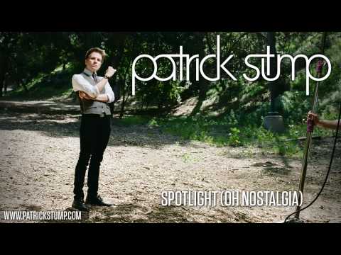 Profilový obrázek - Patrick Stump - "Spotlight (Oh Nostalgia)"