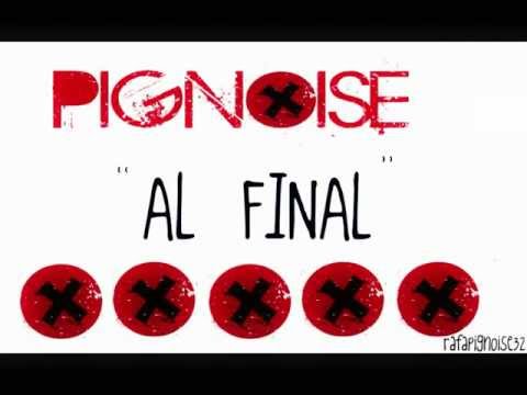 Profilový obrázek - Pignoise - Al Final - Inédita - Con Letra(En La Descripción)