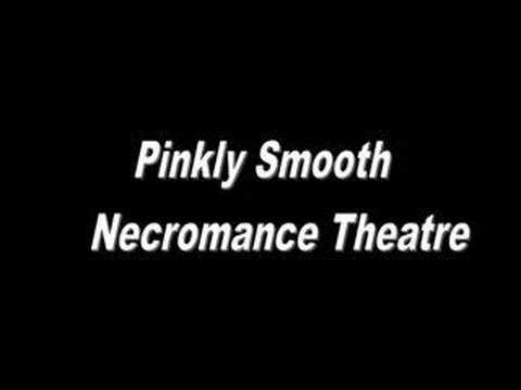 Profilový obrázek - Pinkly Smooth - Necromance Theatre