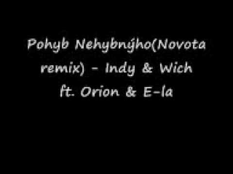 Profilový obrázek - Pohyb Nehybnýho (Novota remix)-Indy & Wich ft.Orion & E-la