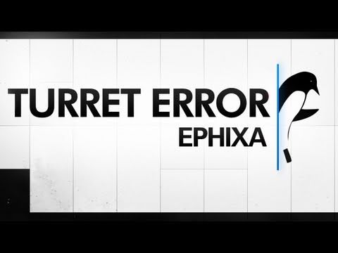 Profilový obrázek - Portal Electro Dubstep Remix - Turret Error - Ephixa.com