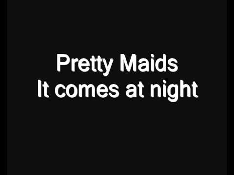 Profilový obrázek - Pretty maids - It comes at night remix