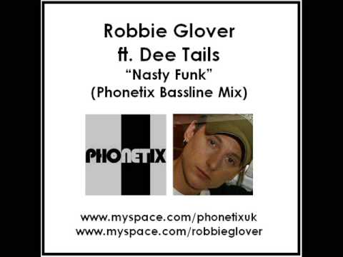 Profilový obrázek - Robbie Glover - Nasty Funk (Phonetix Bassline Mix)
