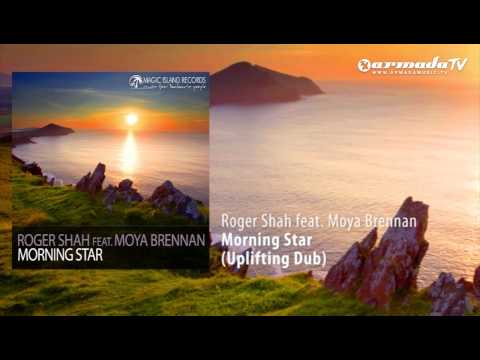 Profilový obrázek - Roger Shah feat. Moya Brennan - Morning Star (Uplifting Dub)