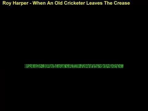 Profilový obrázek - Roy Harper - When An Old Cricketer Leaves The Crease
