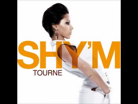 Profilový obrázek - Shy'm - Tourne (Nouvelle Version) (Nouveau Single 2011) + Paroles [HD 720p]