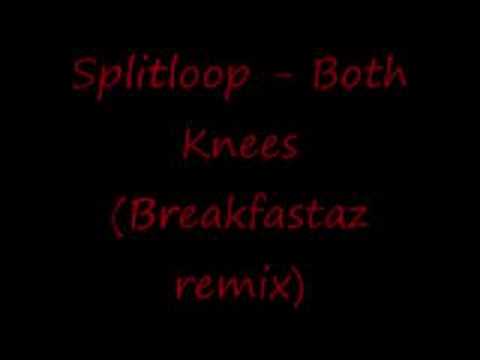 Profilový obrázek - Splitloop - Both Knees (Breakfastaz remix)