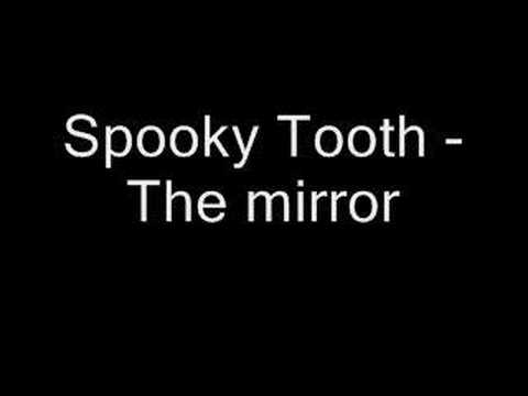 Profilový obrázek - Spooky Tooth - The mirror