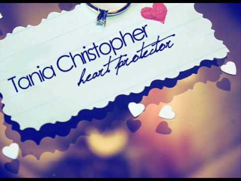 Profilový obrázek - Tania Christopher - Heart Protector +lyrics +dl