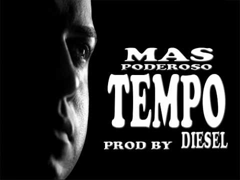 Profilový obrázek - Tempo-MAS PODEROSO.*Lo mas nuevo 2011* *Prod by Diesel**