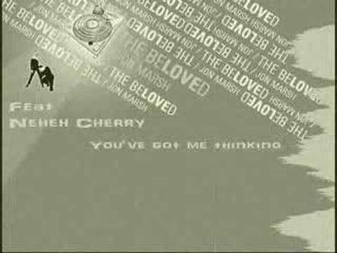Profilový obrázek - The Beloved feat. Neneh Cherry - You've got me thinking
