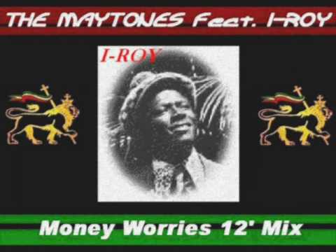 Profilový obrázek - The Maytones Featuring I Roy- Money Worries 12" Mix