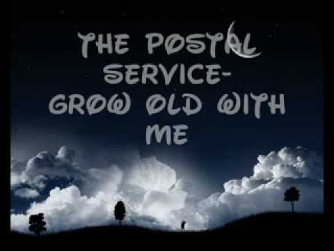 Profilový obrázek - The postal Service Grow old with me